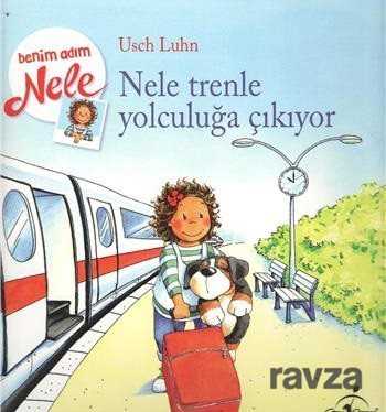 Benim Adım Nele / Nele Trenle Yolculuğa Çıkıyor - 1