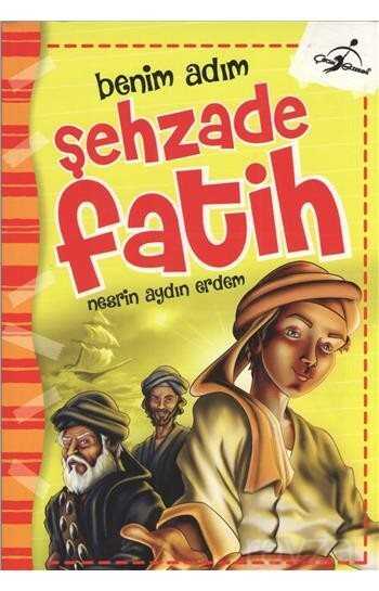 Benim Adım Şehzade Fatih - Çocuk Gezegeni