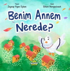 Benim Annem Nerede ? - Mevsimler Çocuk