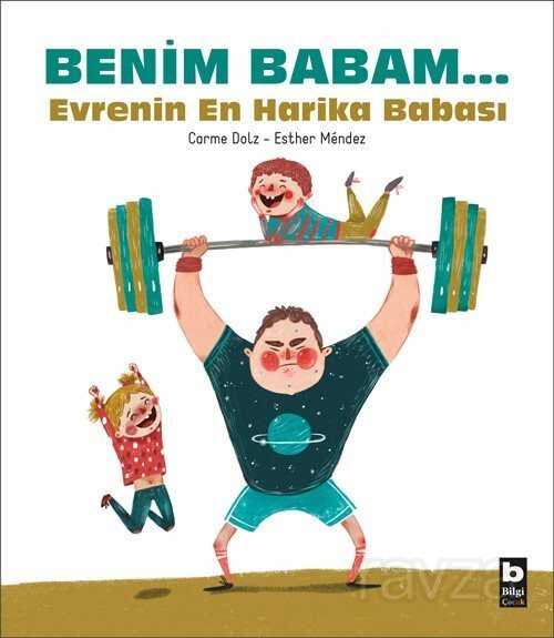 Benim Babam - Bilgi Yayınevi Çocuk Kitapları