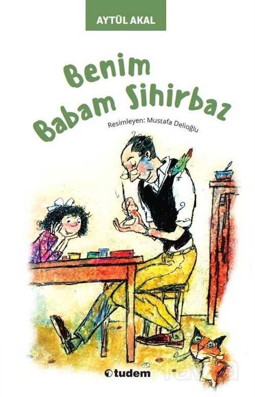 Benim Babam Sihirbaz - Tudem Yayınevi
