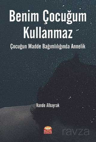 Benim Çocuğum Kullanmaz - Nobel Bilimsel