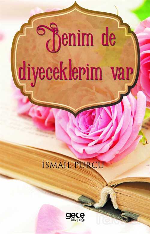 Benim De Diyeceklerim Var - Gece Kitaplığı