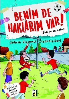 Benim de Haklarım Var 10 / Şehrin Gizemli Ziyaretçileri - 1