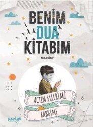 Benim Dua Kitabım - Mavi Uçurtma Kitapları