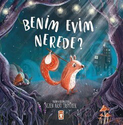 Benim Evim Nerede - Timaş Çocuk Yayınları