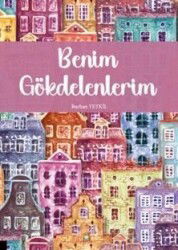 Benim Gökdelenlerim - Akademisyen Kitabevi