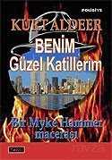 Benim Güzel Katillerim / Bir Myke Hammer Macerası - 1