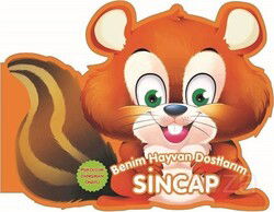 Benim Hayvan Dostlarım - Sincap - 0-6 Yaş Yayınları