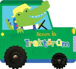 Benim İlk Traktörüm / İlk Araçlarım - İndigo Çocuk