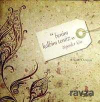 Benim Kalbim Temiz Diyenler İçin - Furkan Kitaplığı (Kaknüs)