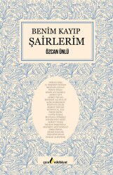 Benim Kayıp Şairlerim - Çıra Yayınları