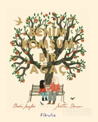 Benim Komşum Bir Ağaç (Ciltli) - 1