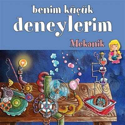 Benim Küçük Deneylerim / Mekanik - ODTÜ Geliştirme Vakfı Yayıncılık