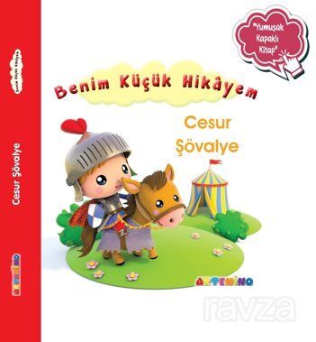 Benim Küçük Hikayem Cesur Şövalye / Sünger Kapaklı Bebek Hikayesi - 1