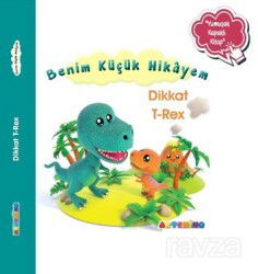 Benim Küçük Hikayem Dikkat T-Rex / Sünger Kapaklı Bebek Hikayesi - Artenino Yayıncılık