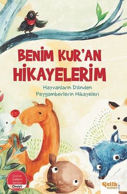 Benim Kur'an Hikayelerim / Hayvanların Dilinden Peygamberlerin Hikayeleri - 1