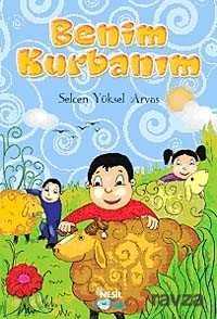 Benim Kurbanım - Nesil Çocuk Yayınları