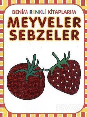 Benim Renkli Kitaplarım Meyveler Sebzeler - 1