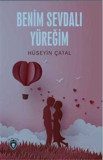 Benim Sevdalı Yüreğim - Dorlion Yayınevi