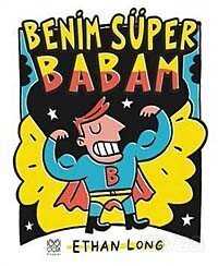 Benim Süper Babam - 1001 Çiçek Kitaplar