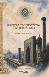 Benim Tanıdığım Özbekistan - Atlas Akademi