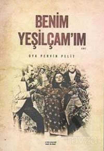 Benim Yeşilçam'ım - Değişim Yayınları - Kültür Kitapları