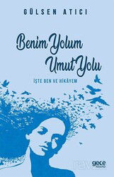 Benim Yolum Umut Yolu - Gece Kitaplığı