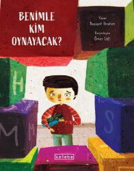 Benimle Kim Oynayacak? - Ketebe Çocuk