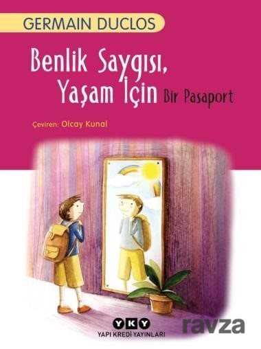 Benlik Saygısı, Yaşam İçin Bir Pasaport - Yapı Kredi Yayınları