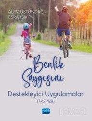 Benlik Saygısını Destekleyici Uygulamalar (7-12 Yaş) - Nobel Yayın Dağıtım