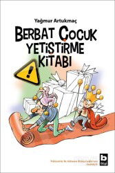 Berbat Çocuk Yetiştirme Kitabı - Bilgi Yayınevi