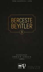 Berceste Beyitler 3 - Ötüken Neşriyat