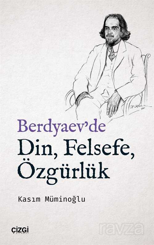 Berdyaev'de Din, Felsefe, Özgürlük - 1