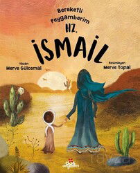 Bereketli Peygamberim Hz. İsmail - Düş Değirmeni Kitaplığı