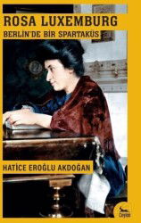 Berlin'de Bir Spartaküs: Rosa Luxemburg - Ceylan Yayınları