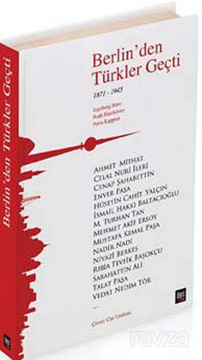 Berlin'den Türkler Geçti (1871-1945) - İleri Yayınları