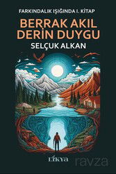 Berrak Akıl Derin Duygu - Likya Kitap (Ankara)