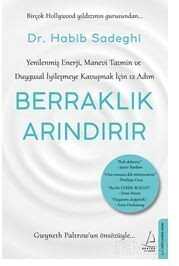 Berraklık Arındırır / Yenilenmiş Enerji, Manevi Tatmin ve Duygusal İyileşmeye Kavuşmak İçin 12 Adım - 1