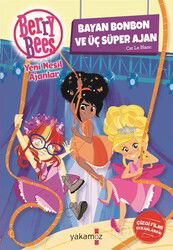 Berry Bees / Bayan Bonbon ve Üç Süper Ajan - Yakamoz Yayıncılık