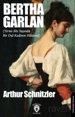 Bertha Garlan (Yirmi Altı Yaşında Bir Dul Kadının Hikayesi) - 1