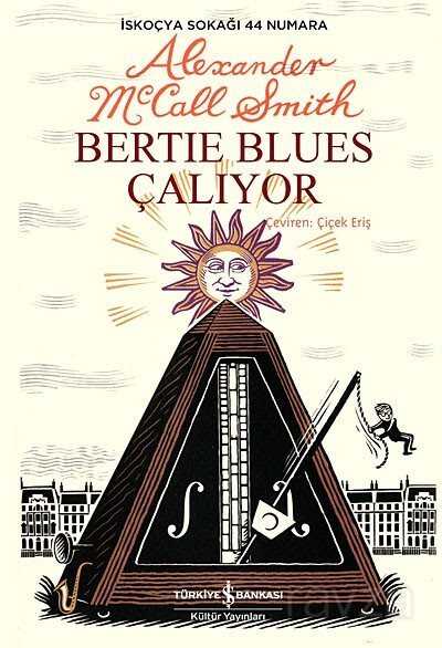 Bertie Blues Çalıyor - İş Bankası Yayınları