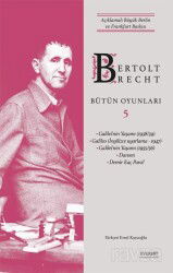 Bertolt Brecht Bütün Oyunları 5 / Açıklamalı Büyük Berlin ve Frankfurt Baskısı - Everest Yayınları