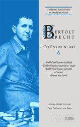 Bertolt Brecht Bütün Oyunları 6 / Açıklamalı Büyük Berlin ve Frankfurt Baskısı (Ciltli) - Everest Yayınları