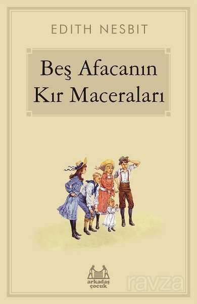 Beş Afacanın Kır Maceraları - Arkadaş Yayınları