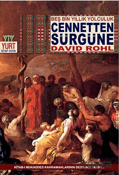 Beş Bin Yıllık Yolculuk Cennetten Sürgüne - Yurt Kitap Yayın