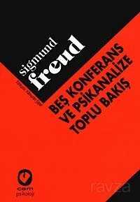 Beş Konferans Ve Psikanalize Toplu Bakış - Cem Yayınları