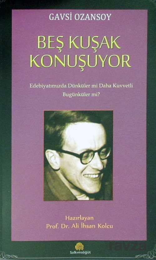 Beş Kuşak Konuşuyor - Salkımsöğüt Yayınları