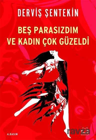 Beş Parasızdım Ve Kadın Çok Güzeldi - Kırmızı Kedi Yayınevi
