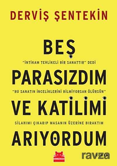 Beş Parasızdım ve Katilimi Arıyordum - 1